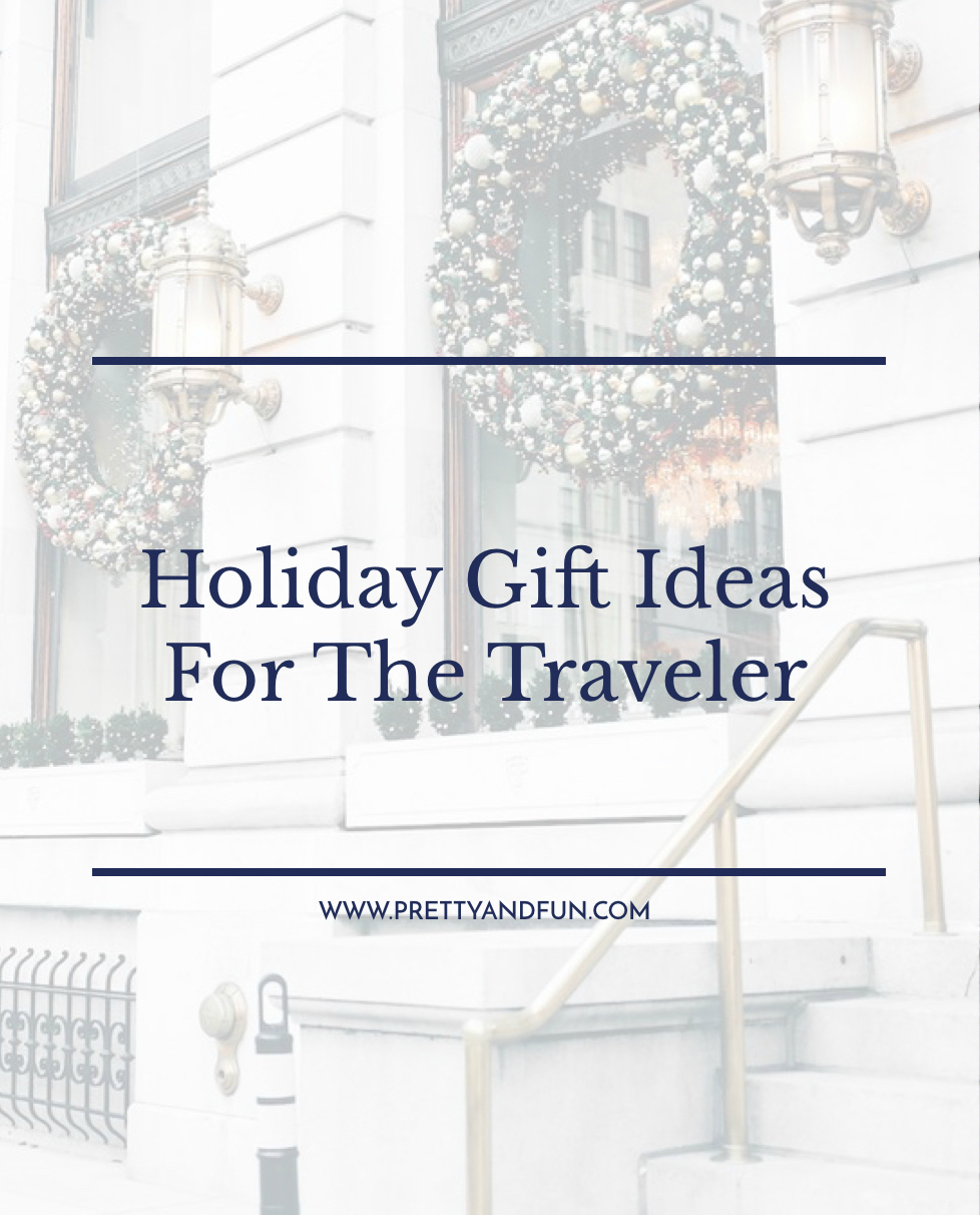 Holiday Gift Ideas for the Traveler.