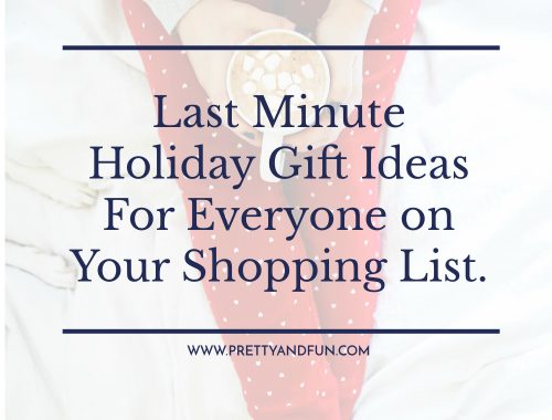 Last Minute Gift Ideas for Everyone On Your Shopping List.